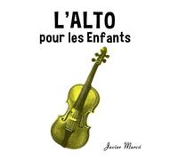 L'Alto pour les enfants: Chants de Noël, Musique Classique, Comptines, Chansons Folklorique et Traditionnelle!