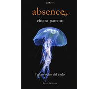 L'altro volto del cielo. Absence