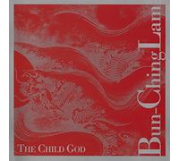 Lam, Bun Ching - The Child God