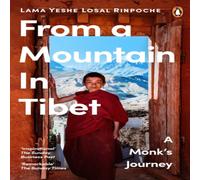 Lama Yeshe Losal Rinpoche From a Mountain In Tibet Paperback Book Lama Yeshe Losal Rinpoche Multicolor