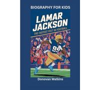 LAMAR JACKSON: The Fastest Feet in Football- Biography for kids