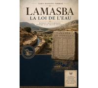 Lamasba : la loi de l’eau (LAMASBA - BELEZMA - MEROUANA)