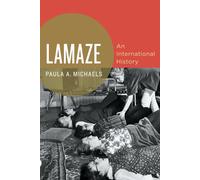 Paula A. Michaels - Lamaze An International History - New Paperback - J555z