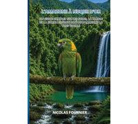 L'Amazone à Nuque d'Or: Un guide complet sur les soins, la parole et la forte personnalité de l'amazone la plus vocale
