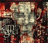 Lamb Of God - As The Palaces Burn (10th Anniversary)