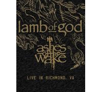 Lamb of God - Ashes of the Wake: Live in Richmond, VA