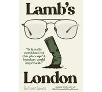Lamb’s London: A Guide To The City Of Mick Herron’s Slow Horses (Herb Lester Associates Guides to the Unexpected)