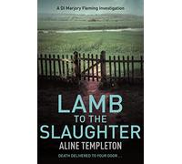 Lamb to the Slaughter : DI Marjory Fleming Book 4