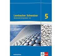 Lambacher Schweizer Mathematik 5 - G9. Ausgabe Niedersachsen: Schulbu (Hardback)