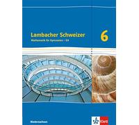 Lambacher Schweizer Mathematik 6 - G9. Ausgabe Niedersachsen: Schulbu (Hardback)