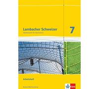 Lambacher Schweizer Mathematik 7. Ausgabe Baden-Württemberg: Arbeitsh (Hardback)