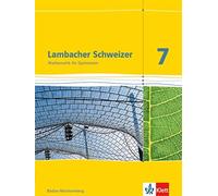 Lambacher Schweizer Mathematik 7. Ausgabe Baden-Württemberg: Schulbuc (Hardback)