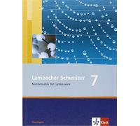 Lambacher Schweizer Mathematik 7. Ausgabe Thüringen: Schulbuch Klasse (Hardback)
