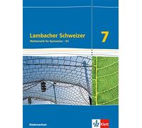 Lambacher Schweizer Mathematik 7 - G9. Ausgabe Niedersachsen: Schulbu (Hardback)