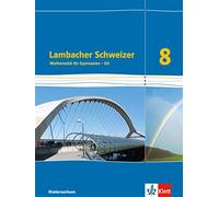 Lambacher Schweizer Mathematik 8 - G9. Ausgabe Niedersachsen: Schulbu (Hardback)