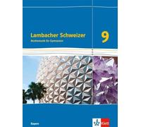 Lambacher Schweizer Mathematik 9. Ausgabe Bayern: Schulbuch Klasse 9 (Hardback)