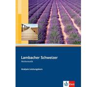Lambacher Schweizer Mathematik Analysis Leistungskurs: Schulbuch mit (Hardback)