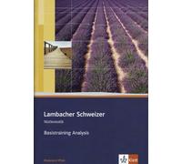 Lambacher Schweizer Mathematik Basistraining Analysis. Ausgabe Rheinl (Hardback)