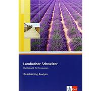 Lambacher Schweizer Mathematik Basistraining Themenband Analysis: Arb (Hardback)
