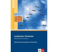 Lambacher Schweizer Mathematik Basistraining Themenband Analytische (Paperback)