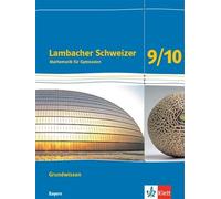 Lambacher Schweizer Mathematik Grundwissen 9/10. Ausgabe Bayern: Arbe (Hardback)