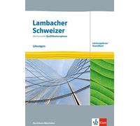 Lambacher Schweizer Mathematik Qualifikationsphase Leistungskurs/Grundkurs. Lösungen Klassen 12/13. Ausgabe Nordrhein-Westfalen: Lösungen Klassen 12/13