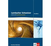 Lambacher Schweizer. Qualifikationsphase. Schülerbuch Grundkurs. Nordrhein-Westfalen: Schülerbuch