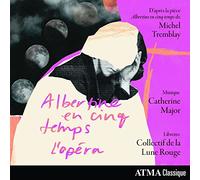 Lambert - Catherine Major: Albertine En Cinq Temps - L'opéra
