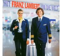 Lambert,Franz - Mit Franz Lambert Um die Welt