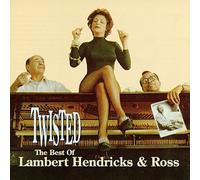 Lambert Hendricks & Ross - Twisted-Best of