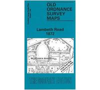 Lambeth Road 1872: London Large Scale 07.94 (Old Ordnance Survey Maps of London - Yard to the Mile)