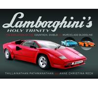 Lamborghini's Holy Trinity : The Evolution of the Countach, Diablo and Murcielago Bloodline