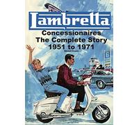 Lambretta Concessionaires - The Complete Story 1951-1971