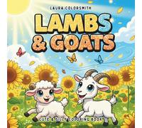 Lambs & Goats - Cute & Silly Coloring Book: Fun and Adorable Coloring Pages of Lambs, Goats, and Other Farm Animals for Kids (Coloring book for kids: Bedtime)