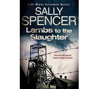 Lambs to the Slaughter: 5 (A DCI Monika Paniatowski Mystery)
