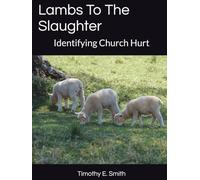 Lambs To The Slaughter: Identifying Church Hurt