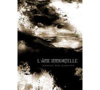 L'Ame Immortelle - Jenseits Der Schatten: +DVD
