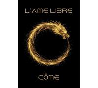 L'âme libre: Souviens-toi de qui tu es