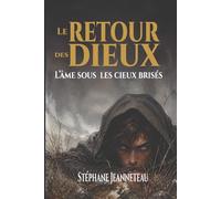 L'âme sous les cieux brisés (Le retour des dieux)