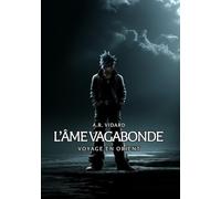 L'Âme Vagabonde: Voyage en Orient