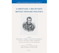Lamennais: A Believer's Revolutionary Politics: 13 (Studies in the History of Political Thought)