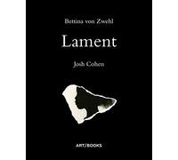 Lament: Bettina von Zwehl and Josh Cohen