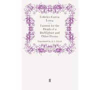 Lament for the Death of a Bullfighter and Other Poems