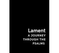 Lament Journal: A Journey through the Psalms