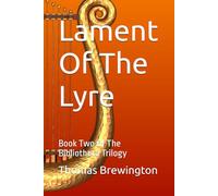 Lament Of The Lyre: Book Two Of The Bibliotheca Trilogy: 2