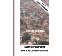 Lamentation For A Beloved Country: Reflections on the Life of the Nation and Its Course