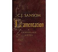 Lamentation (Shardlake series, Book 6) by C. J. Sansom (2015-02-24)