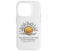 Lamentations 3:23 His Mercies Are New Every Morning Sunrise Case for iPhone 14 Pro