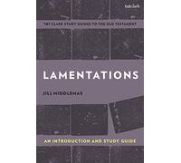 Lamentations: An Introduction and Study Guide (T&T Clark’s Study Guides to the Old Testament)