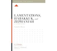 Lamentations, Habakkuk, and Zephaniah: A 12-Week Study (Knowing the Bible)